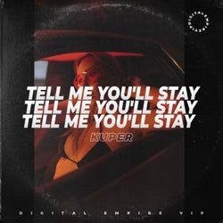 Tell Me You'll Stay