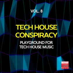 Tech House Conspiracy, Vol. 8 (Playground For Tech House Music)