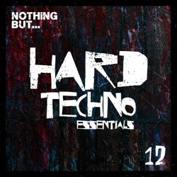 Nothing But... Hard Techno Essentials, Vol. 12