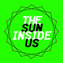 The Sun Inside Us