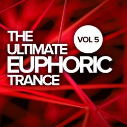 The Ultimate Euphoric Trance, Vol. 5