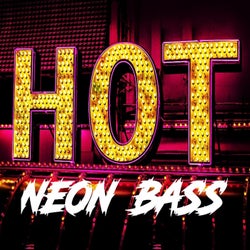 Hot Neon Bass