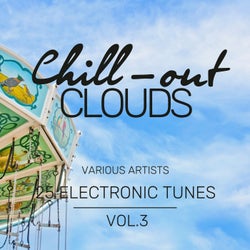 Chill-Out Clouds (25 Electronic Tunes), Vol. 3