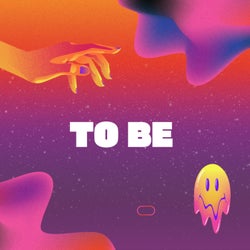 TO BE