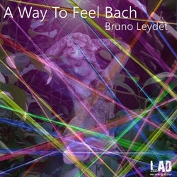 A Way to Feel Bach