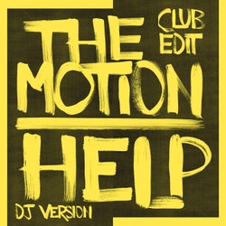 The Motion (Club Edit) / Help (DJ Version)