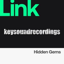 LINK Label | Keysound - Hidden Gems