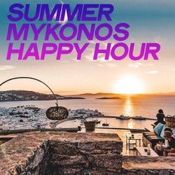 Summer Mykonos Happy Hour (Top House Music Mykonos Summer 2020)