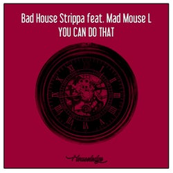 You Can Do That (feat. Mad Mouse L)