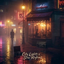 City Lights & Slow Rhythms