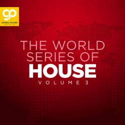 The World Series of House, Vol. 3