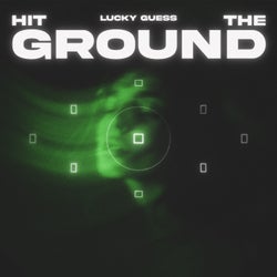 Hit the Ground