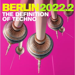 Berlin 2022.2 - The Definition of Techno