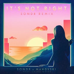 It's Not Right - Sondr Remix
