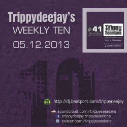 TRIPPYDEEJAY'S 'WEEKLY 10' - 5TH DEC 2013