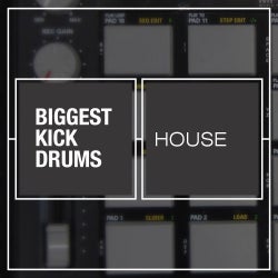 Biggest Kicks: House