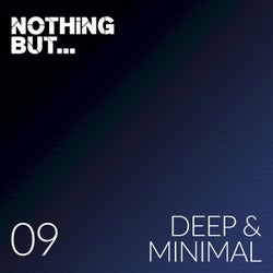 Nothing But... Deep & Minimal, Vol. 09