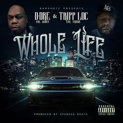 Whole Life (feat. Tripp Loc)