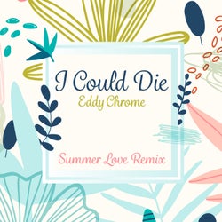 I Could Die (Summer Love Remix)