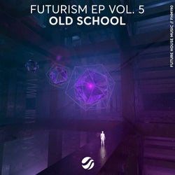 Futurism EP Vol. 5: Old School