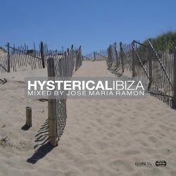 Hysterical Ibiza Mixed By Jose Maria Ramon