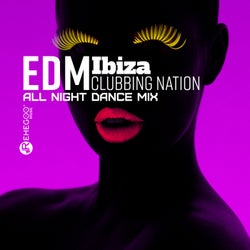 EDM Ibiza Clubbing Nation - All Night Dance Mix