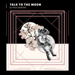 Talk to the Moon