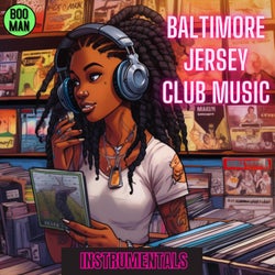 Baltimore & Jersey Club Music Instrumentals