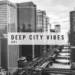 Deep City Vibes Vol. 51
