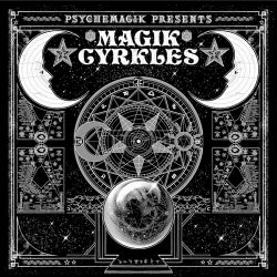 Psychemagik Presents Magik Cyrkles