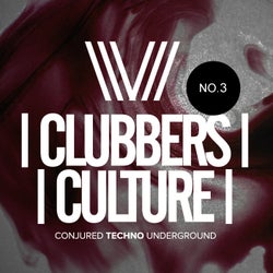 Clubbers Culture: Conjured Techno Underground, No.3