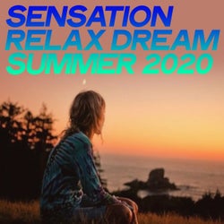 Sensation Relax Dream Summer 2020 (Electronic Lounge Music And Chillout Relax 2020)
