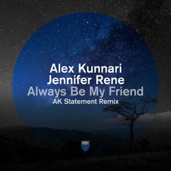 Always Be My Friend - AK Statement Remix