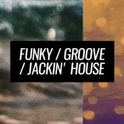Summer Sounds: Funky / Groove / Jackin' House