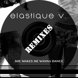 She Makes Me Wanna Dance(Remixes)