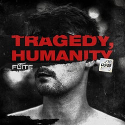 Tragedy, Humanity [UKF10]