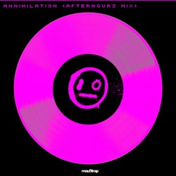 Annihilation (Afterhours Mix)