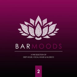Bar Moods 2 (A Fine Selection of Bar Sounds from Deep House to Vocal House & Nu-Disco)