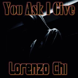 You Ask I Give