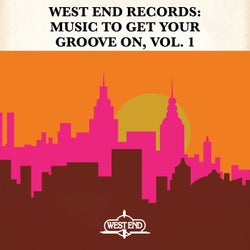 West End Records: Music To Get Your Groove On, Vol. 1