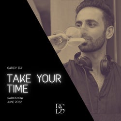 JUNE 2022 - TAKE YOUR TIME CHART