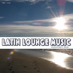 Latin Lounge Music, Volumen Dos