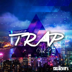 Straight Up Trap! Vol. 2