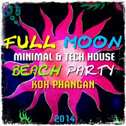Full Moon Minimal & Tech House Beach Party 2014 (Koh Phangan)