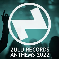 Zulu Records Anthems 2022