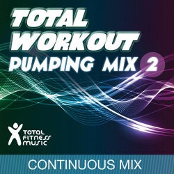 Total Workout Pumping Mix, Vol. 2 (For Running, Cardio Machines, Gym Workouts & General Fitness)