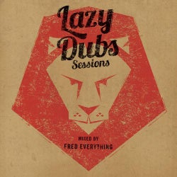 Lazy Dubs Sessions - Including Mix by Fred Everything