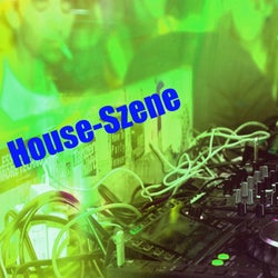 House-Szene