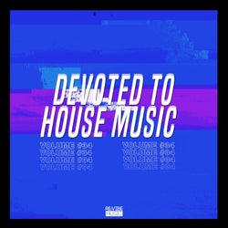 Devoted to House Music, Vol. 34
