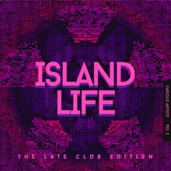 Island Life (The Late Club Edition), Vol. 2